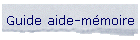 Guide aide-mmoire